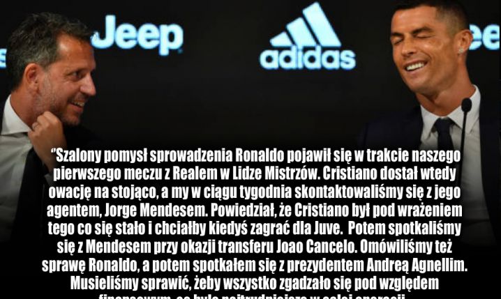 Dyrektor JUVE zdradził, kiedy pojawił się pomysł na ściągnięcie CR7