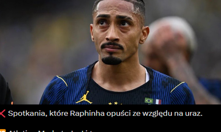 TE MECZE opuści Raphinha z powodu kontuzji...