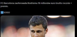 HIT! Taką PENSJĘ Barca zaproponowała Rodriemu!