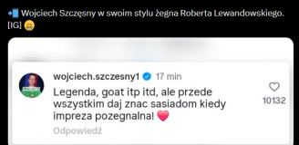 KOMENTARZ Wojtka Szczęsnego pod postem pożegnalnym Lewandowskiego xD