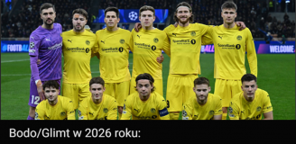 Z TYMI DRUŻYNAMI Bodo/Glimt wygrało w 2026 roku!