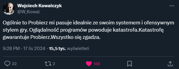 Wojciech Kowalczyk wyjaśnił, dlaczego pasuje mu Probierz w kadrze... xD