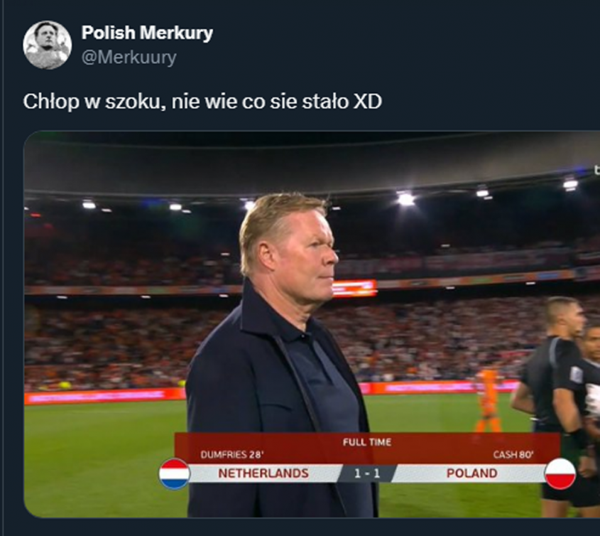 Ronald Koeman po remisie z Polską... xD