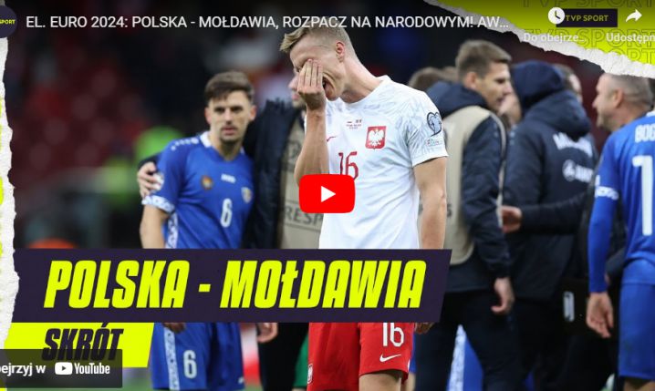 Polska 1-1 Mołdawia [VIDEO SKRÓT MECZU]