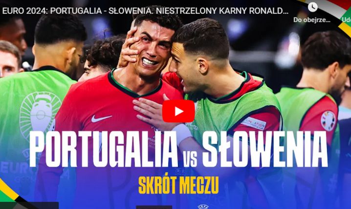Portugalia - Słowenia [VIDEO SKRÓT MECZU]